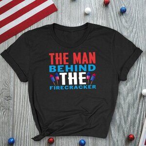 The Man Behind The Firecracker Funny Independence Day Shirt